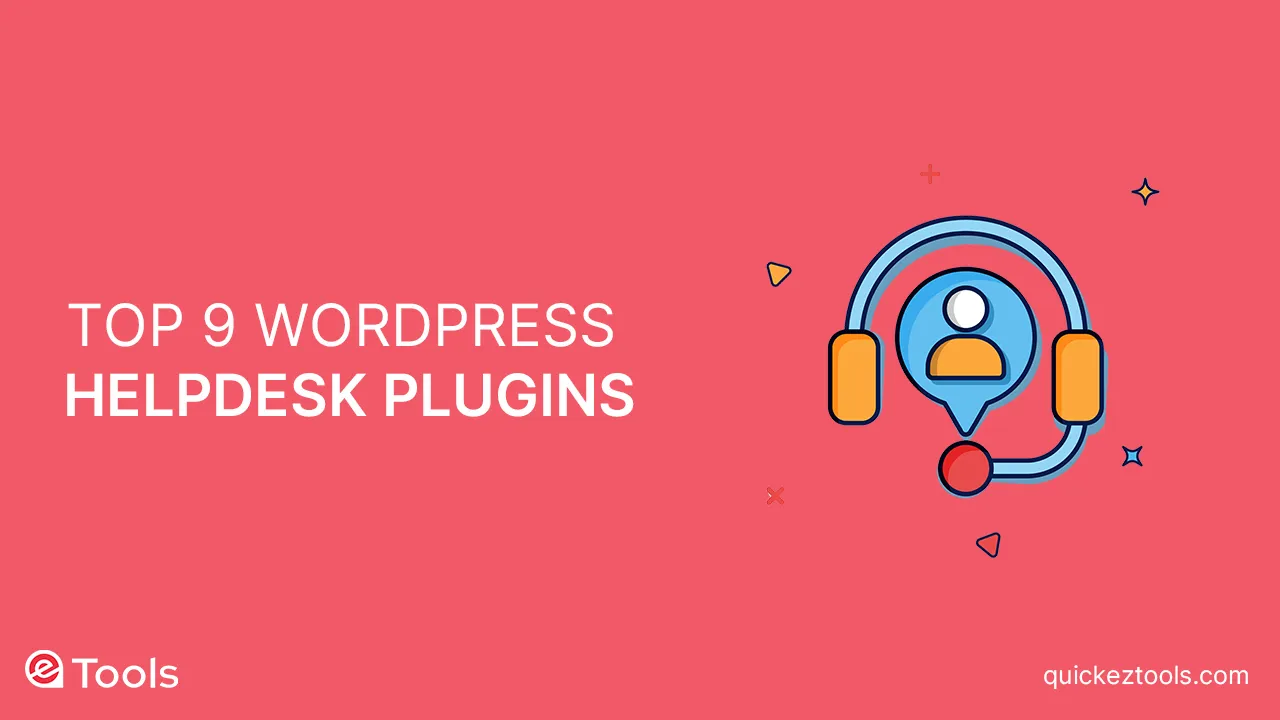 top 9 wordpress helpdesk plugins